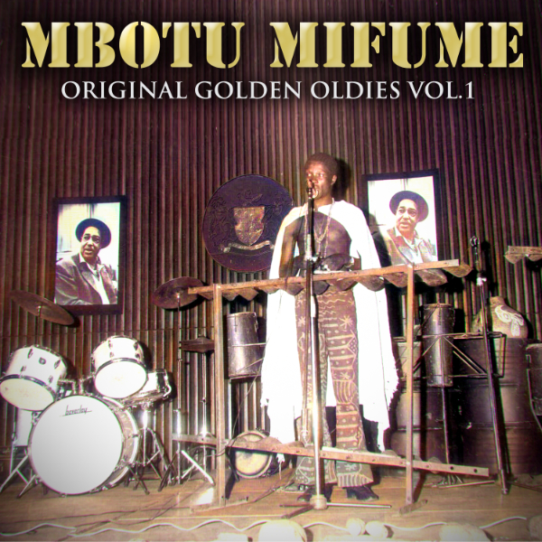 Cover Art for “Original Golden Oldies Vol. 1 – Mbotu Mifume”