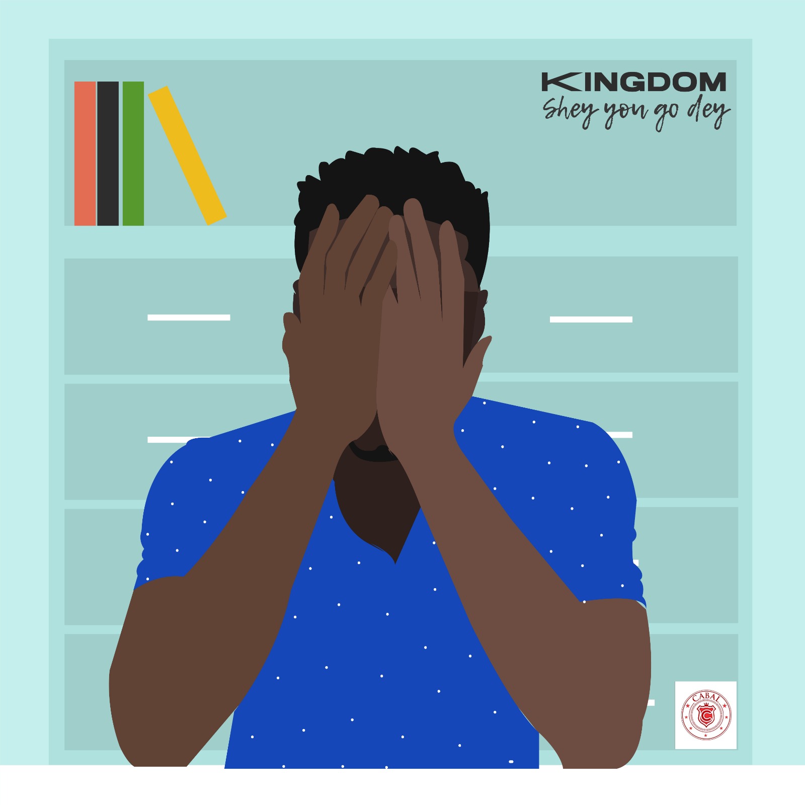Cover Art for “Kingdom – Shey You Go Dey”